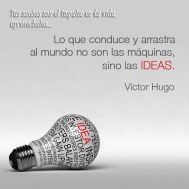 las ideas mueven al mundo